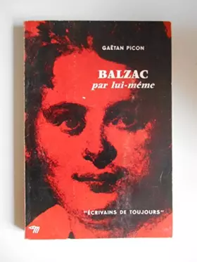 Couverture du produit · Balzac par lui-même / Picon, Gaetan / Réf40726
