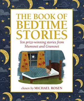 Couverture du produit · The Mumsnet Book of Bedtime Stories: Ten Prize-winning Stories from Mumsnet and Gransnet