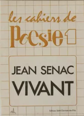 Couverture du produit · Jean Sénac vivant. A - corpoème recueil de poèmes inédits suivi de Les désordres. Précédé de Jean Sénac, poète pour habiter son