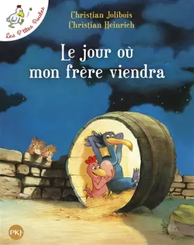 Couverture du produit · Les P'tites Poules - Le jour où mon frère viendra