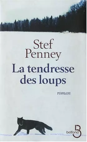 Couverture du produit · La tendresse des loups de Penney. Stef (2008) Broché