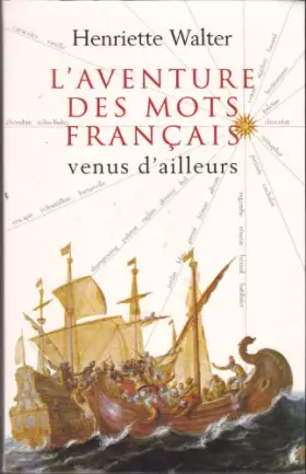 Couverture du produit · L'aventure des mots français venus d'ailleurs.