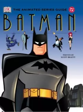 Couverture du produit · Dc Batman : The Animated Series Guide