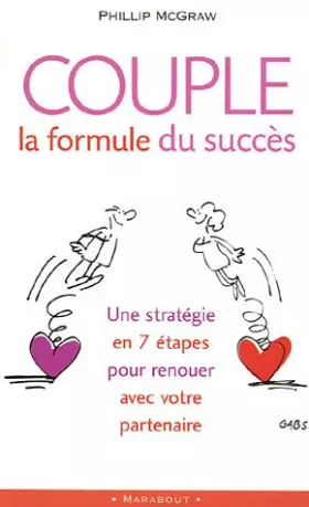 Couverture du produit · Couple : la formule du succès : Sept étapes essentielles pour renouer avec votre partenaire