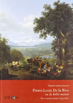 Couverture du produit · Pierre-Louis de La Rive : Vie et oeuvre peint