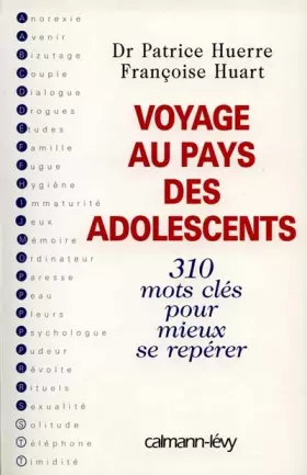 Couverture du produit · VOYAGE AU PAYS DES ADOLESCENTS. 310 mots clés pour mieux se repérer