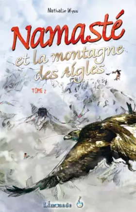 Couverture du produit · Namaste et la montagne des aigles : Tome 2