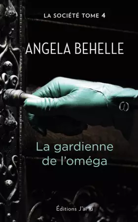 Couverture du produit · La société, 4 : La gardienne de l'oméga