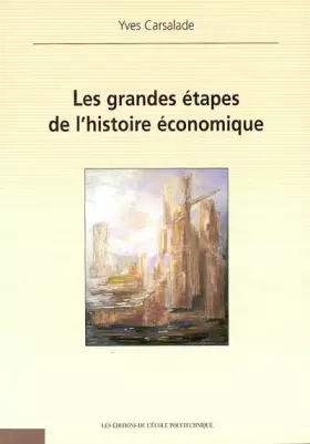 Couverture du produit · Les grandes étapes de l'histoire économique