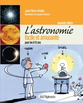 Couverture du produit · L'astronomie facile et amusante: Pour les 8-12 ans