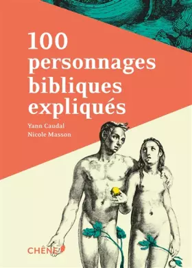 Couverture du produit · 100 personnages bibliques expliqués