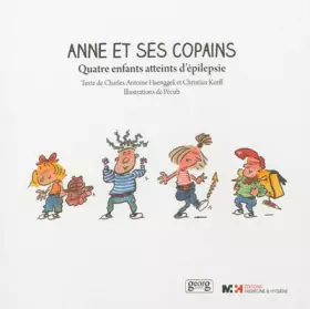 Couverture du produit · Anne et ses copains: Quatre enfants atteints d'épilepsie