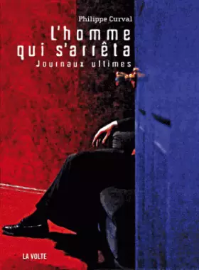 Couverture du produit · L'homme qui s'arrêta : Journaux ultimes