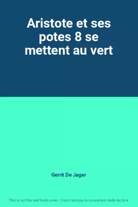 Couverture du produit · Aristote et ses potes 8 se mettent au vert