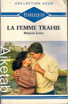 Couverture du produit · La Femme trahie