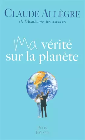 Couverture du produit · Ma vérité sur la planète