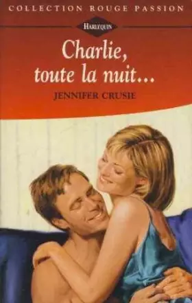 Couverture du produit · Charlie, toute la nuit (Collection Rouge passion)