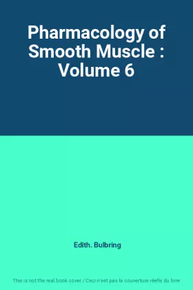 Couverture du produit · Pharmacology of Smooth Muscle : Volume 6