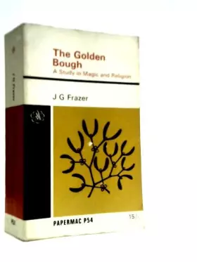 Couverture du produit · The Golden Bough - A Study In Magic And Religion