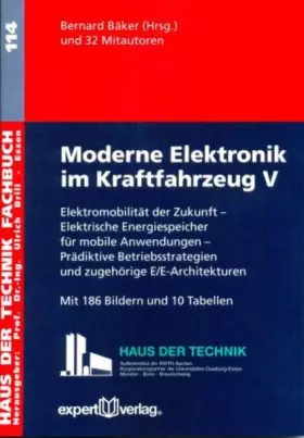 Couverture du produit · Moderne Elektronik im Kraftfahrzeug, V:: Elektromobilität der Zukunft – Elektrische Energiespeicher für mobile Anwendungen – Pr