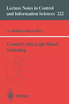 Couverture du produit · Control Using Logic-Based Switching (Lecture Notes in Control and Information Sciences, 222, Band 222)
