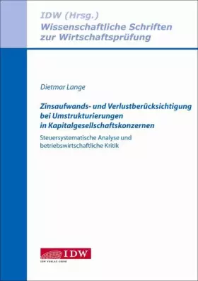Couverture du produit · Zinsaufwands- und Verlustberücksichtigung bei Umstrukturierungen in Kapitalgesellschaftskonzernen: Steuersystematische Analyse 