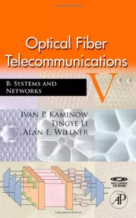 Couverture du produit · Optical Fiber Telecommunications, Vol. 5, Part B: Systems and Networks