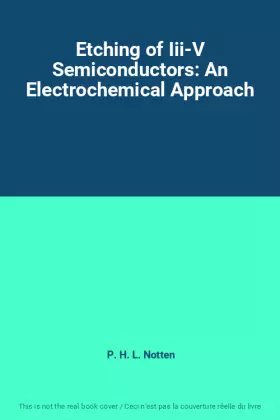 Couverture du produit · Etching of Iii-V Semiconductors: An Electrochemical Approach