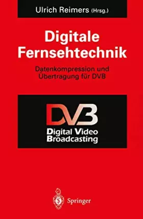 Couverture du produit · Digitale Fernsehtechnik: Datenkompression und Übertragung für DVB