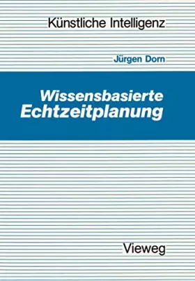 Couverture du produit · Wissensbasierte Echtzeitplanung (Künstliche Intelligenz) (German Edition): Hrsg. v. Wolfgang Bibel