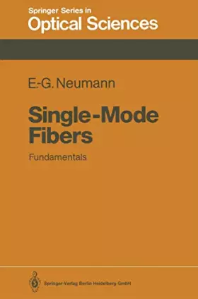 Couverture du produit · Single-Mode Fibers: Fundamentals (Springer Series in Optical Sciences, 57, Band 57)