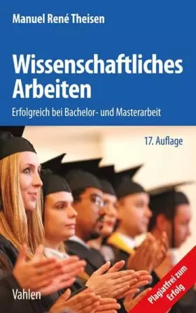 Couverture du produit · Wissenschaftliches Arbeiten: Erfolgreich bei Bachelor- und Masterarbeit
