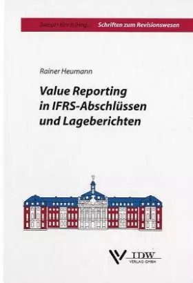 Couverture du produit · Value Reporting in IFRS-Abschlüssen und Lageberichten (Schriften zum Revisionswesen)