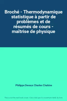 Couverture du produit · Broché - Thermodynamique statistique à partir de problèmes et de résumés de cours - maîtrise de physique