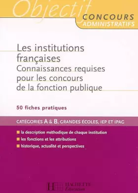 Couverture du produit · Les Institutions françaises : Connaissances requises pour le concours de la fonction publique
