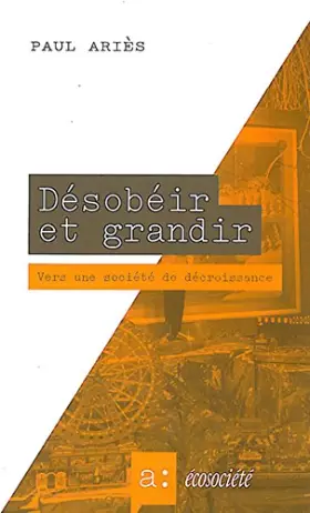 Couverture du produit · Désobéir et grandir