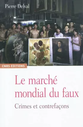 Couverture du produit · Le Marché mondial du faux. Crimes et contrefaçons