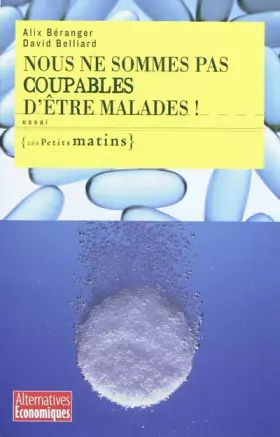 Couverture du produit · Nous ne sommes pas coupables d'être malades