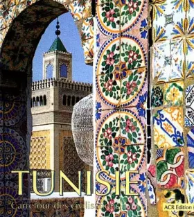 Couverture du produit · Tunisie, carrefour des civilisations
