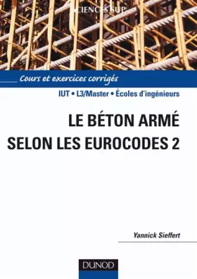 Couverture du produit · Le béton armé selon l'Eurocode 2