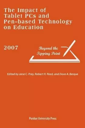 Couverture du produit · The Impact of Tablet PCs and Pen-based Technology on Education, 2007: Beyond the Tipping Point