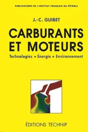 Couverture du produit · Carburants et moteurs, tome 1. Technologies. Energie. Environnement