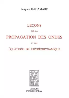 Couverture du produit · Leçons sur la propagation des ondes et les équations de l'hydrodynamique