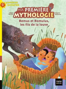 Couverture du produit · Ma première mythologie - Remus et Romulus, les fils de la louve CP/CE1 6/7 ans