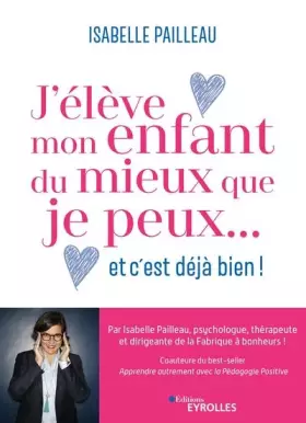 Couverture du produit · J'élève mon enfant du mieux que je peux... et c'est déjà bien !