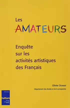 Couverture du produit · Les amateurs: Enquête sur les activités artistiques des Français
