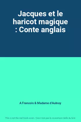 Couverture du produit · Jacques et le haricot magique : Conte anglais