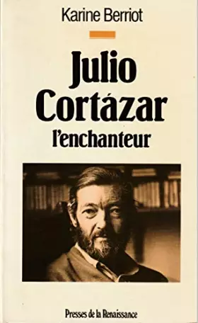 Couverture du produit · Julio cortazar l'enchanteur