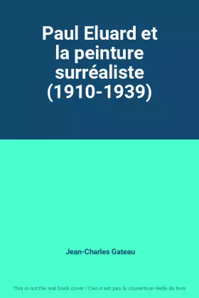 Couverture du produit · Paul Eluard et la peinture surréaliste (1910-1939)