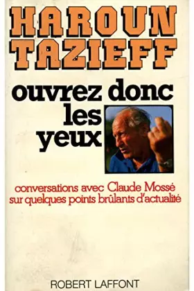 Couverture du produit · Ouvrez donc les yeux / Tazieff, Haroun
